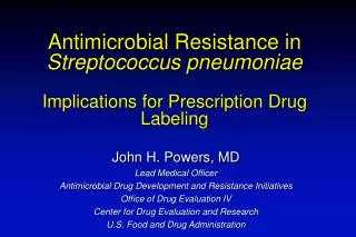 Antimicrobial Resistance in Streptococcus pneumoniae Implications for Prescription Drug Labeling