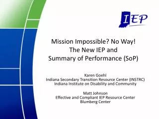 Mission Impossible? No Way! The New IEP and Summary of Performance ( SoP )