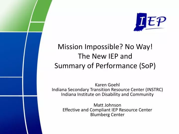 mission impossible no way the new iep and summary of performance sop