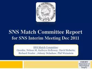 SNS Match Committee Report for SNS Interim Meeting Dec 2011