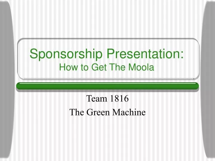 sponsorship presentation how to get the moola