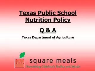 Texas Public School Nutrition Policy Q &amp; A Texas Department of Agriculture