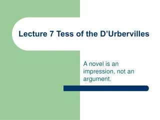 Lecture 7 Tess of the D’Urbervilles