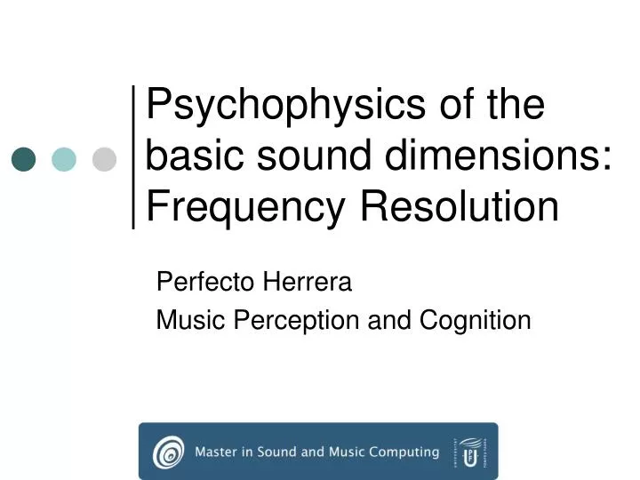 psychophysics of the basic sound dimensions frequency resolution