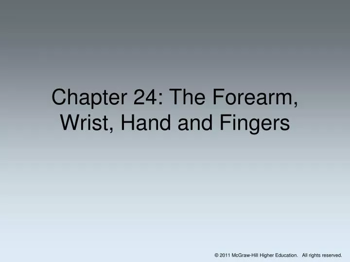 chapter 24 the forearm wrist hand and fingers