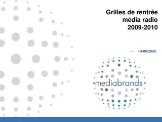 Grilles de rentrée média radio 2009-2010