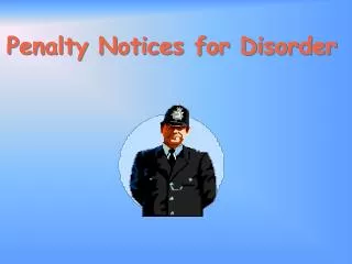 Penalty Notices for Disorder