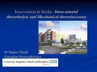 Intervention in Stroke- Intra-arterial thrombolyis and Mechanical thrombectomy