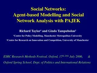Social Networks: Agent-based Modelling and Social Network Analysis with PAJEK