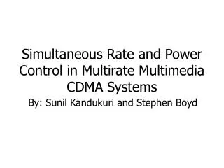 Simultaneous Rate and Power Control in Multirate Multimedia CDMA Systems