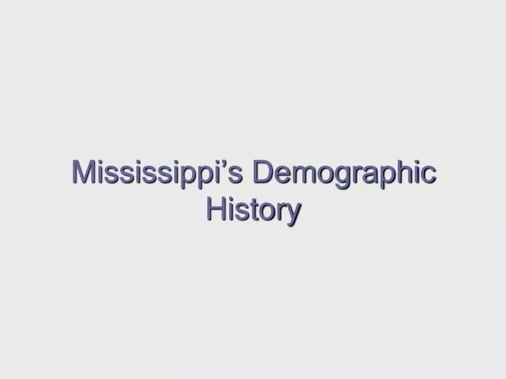 mississippi s demographic history
