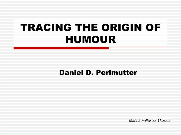 tracing the origin of humour