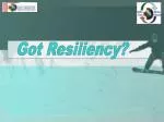 Got Resiliency? - slide 1