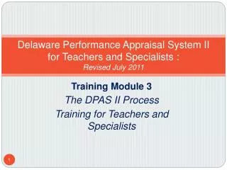 Delaware Performance Appraisal System II for Teachers and Specialists : Revised July 2011