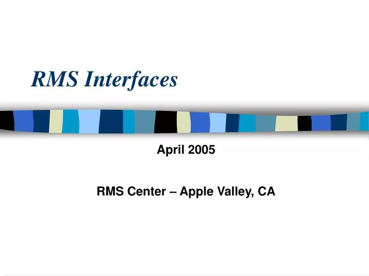 rms interfaces