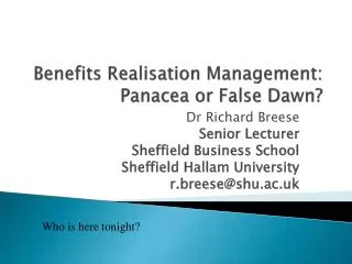 Benefits Realisation Management: Panacea or False Dawn?