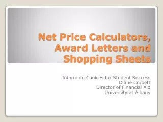 Net Price Calculators, Award Letters and Shopping Sheets