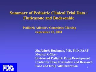 Summary of Pediatric Clinical Trial Data : Fluticasone and Budesonide Pediatric Advisory Committee Meeting September 1