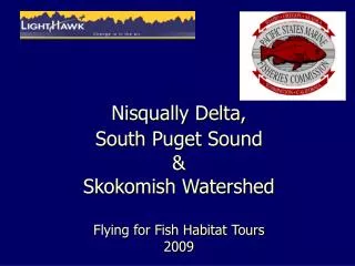 Nisqually Delta, South Puget Sound &amp; Skokomish Watershed Flying for Fish Habitat Tours 2009