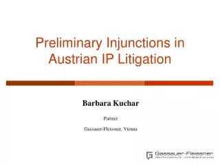 Preliminary Injunctions in Austrian IP Litigation