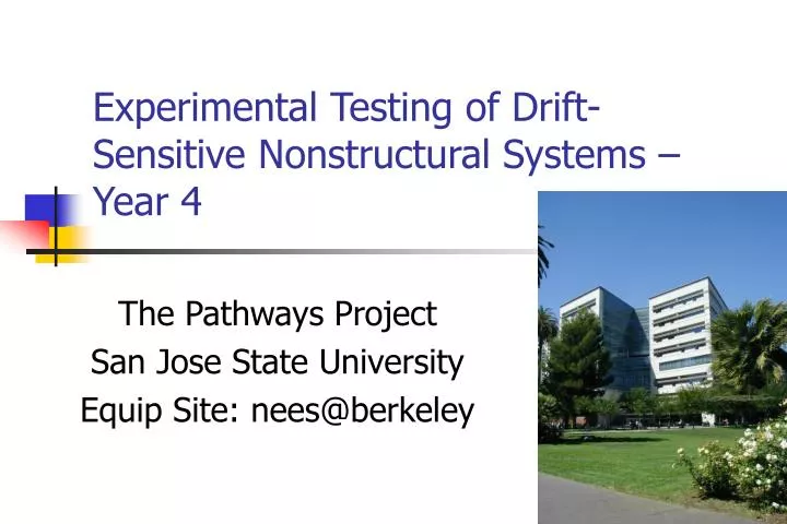 experimental testing of drift sensitive nonstructural systems year 4