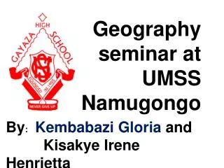 Geography seminar at UMSS Namugongo