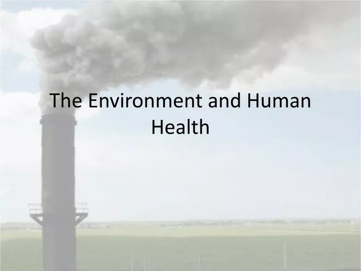 the environment and human health