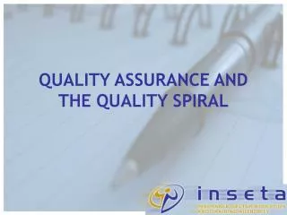 QUALITY ASSURANCE AND THE QUALITY SPIRAL