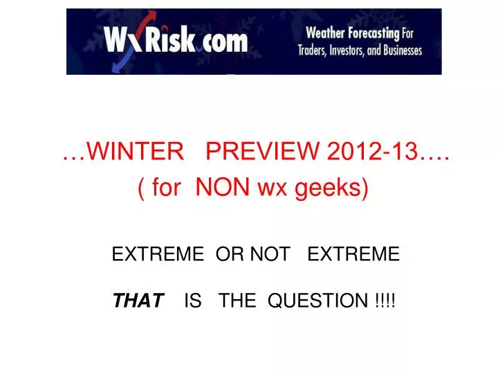 winter preview 2012 13 for non wx geeks extreme or not extreme that is the question