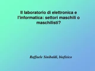 Raffaele Sinibaldi, biofisico