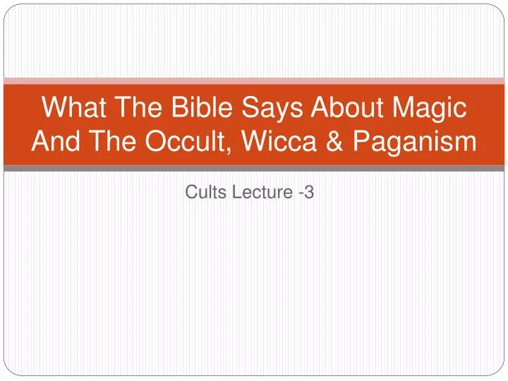 what the bible says about magic and the occult wicca paganism