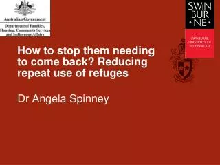 How to stop them needing to come back? Reducing repeat use of refuges