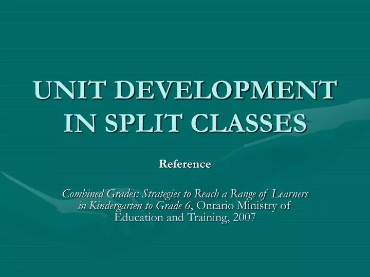 unit development in split classes