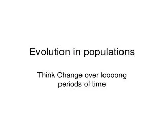 Evolution in populations