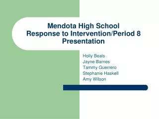 Mendota High School Response to Intervention/Period 8 Presentation