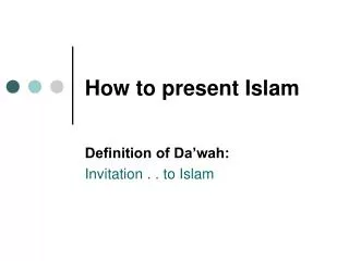 how to present islam