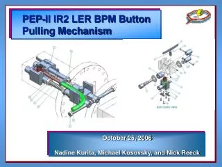 PEP-II IR2 LER BPM Button Pulling Mechanism