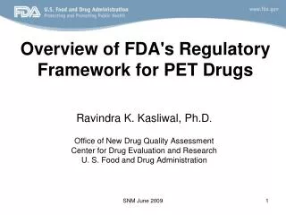 Overview of FDA's Regulatory Framework for PET Drugs