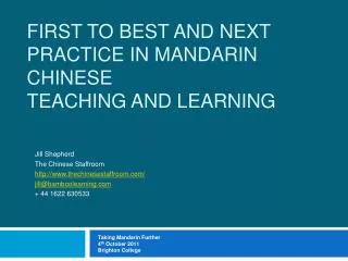 First to Best and Next Practice In Mandarin Chinese teaching and learning