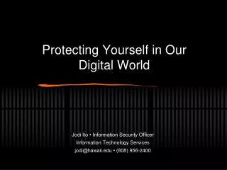 Protecting Yourself in Our Digital World
