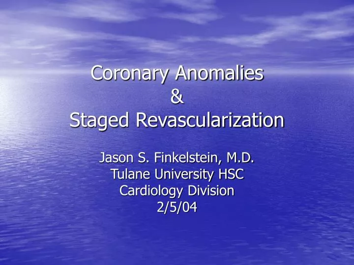 coronary anomalies staged revascularization