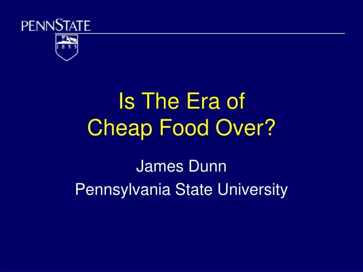 is the era of cheap food over