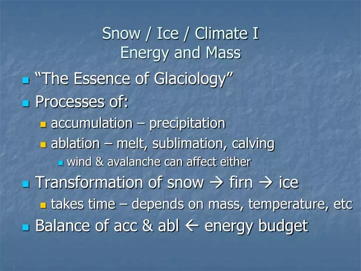 snow ice climate i energy and mass