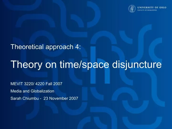 theoretical approach 4 theory on time space disjuncture
