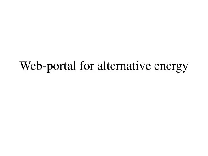 web portal for alternative energy