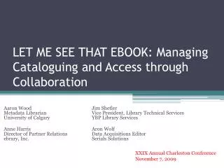 LET ME SEE THAT EBOOK: Managing Cataloguing and Access through Collaboration