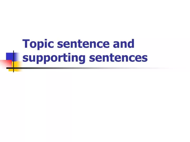 topic sentence and supporting sentences