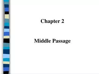 Chapter 2 Middle Passage