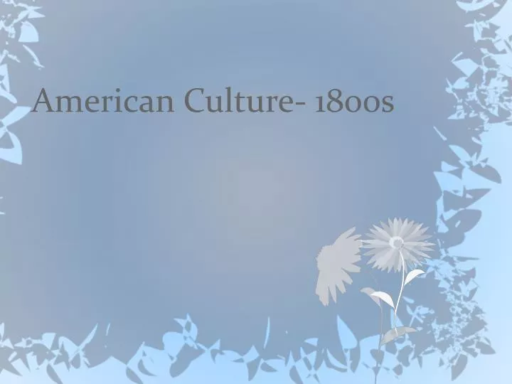 american culture 1800s