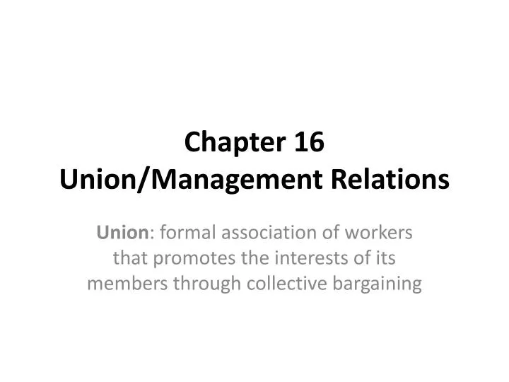 chapter 16 union management relations